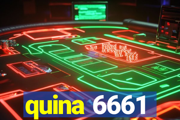 quina 6661